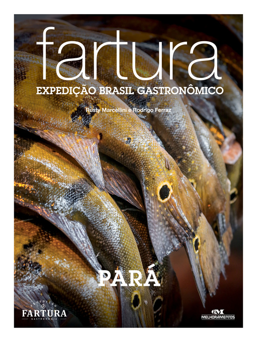 Title details for Fartura: Expedição Pará by Rusty Marcellini - Available